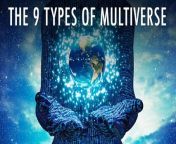 The 9 Types Of Multiverse Explained from 25 types of kisses
