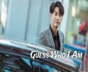 Guess Who I Am - Episode 18 (EngSub)